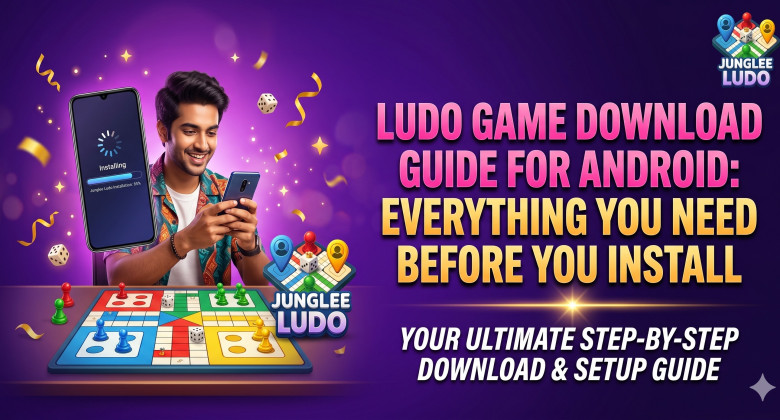 Ludo Game Download Guide for Android: Everything You Need Before You Install